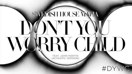 Swedish House Mafia - Don't You Worry Child Ft John Martin (acoustic Version) - Youtube