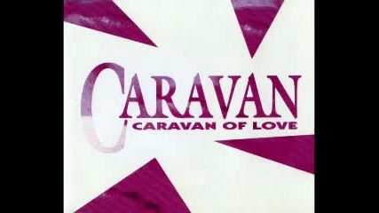 Caravan - Caravan Of Love 