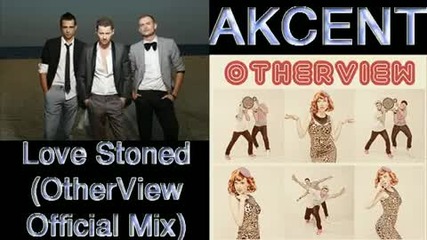Akcent - Love Stoned (otherview Official Mix) 