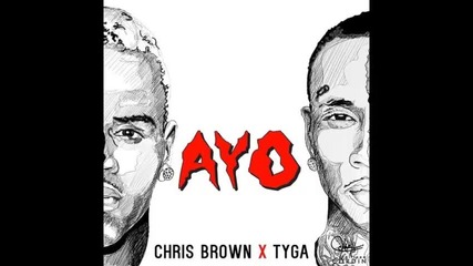 *2014* Chris Brown & Tyga - Ayo