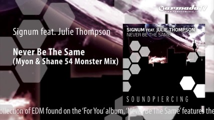 Signum feat. Julie Thompson - Never Be The Same (myon and Shane 54 Monster Mix)