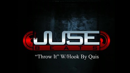 Juse Beats Throw It w-hook By Quis Sold