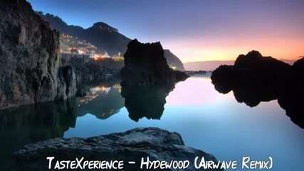 Tastexperience - Hydewood Airwave Remix Hd 