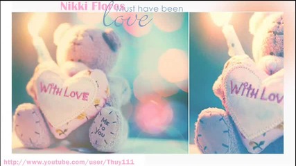 Nikki Flores feat. Don Perignon - Must Have Been Love Dl - link 