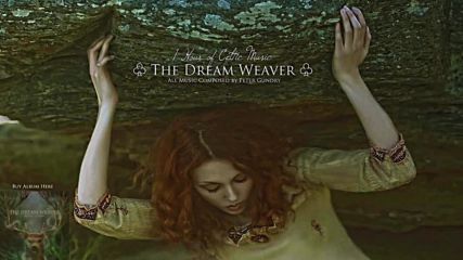 1 Hour of Beautiful Celtic Fantasy Music _ The Dream Weaver