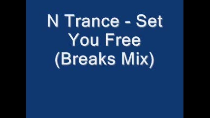 N - Trance - Set You Free ( Breaks Mix )