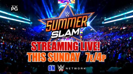 WWE SummerSlam - Live This Sunday on WWE Network