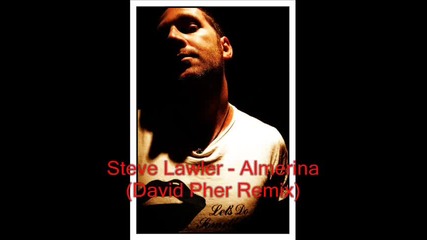Steve Lawler - Almerina David Pher Remix