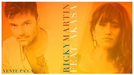 Ricky Martin - Vente Pa Ca Audio ft. Akasa