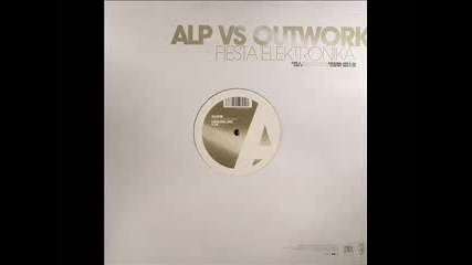 Alp Feat Outwork - Fiesta Elektronika