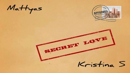 Свежо лятно парче! Mattyas feat. Kristina - Secret love [greek version] + линк за сваляне!