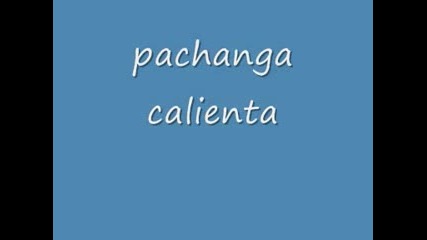 Pachanga Calienta