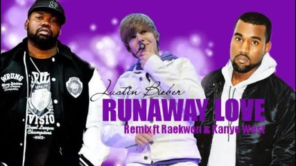 Kanye West ft. Justin Bieber - Runaway Love Remix