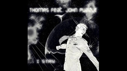 Thomas (feat J.puzzle) - I stay