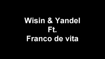 Wisin & Yandel - De Vita Donde Esta El Amor