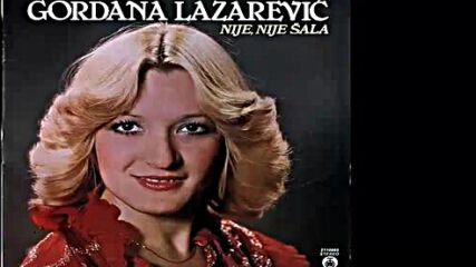 Gordana Lazarevic - Nije nije sala - (audio 1982) Hd.mp4