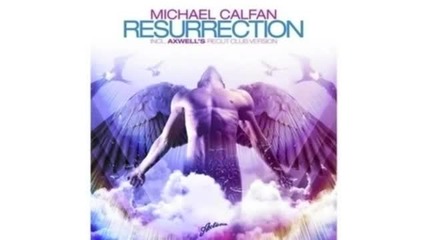 Michael Calfan & Axwell - Resurrection (astoni Remix)