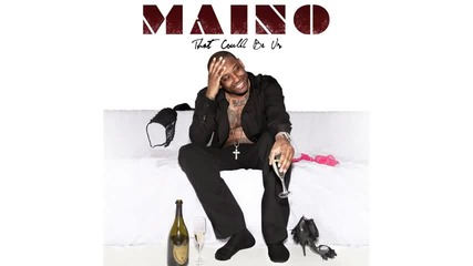 Maino - That Could Be Us