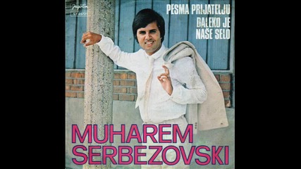 Muharem Serbezovski - Daleko je nase selo 1980 