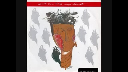 Two Heads In One - Don't You Break My Heart 1986