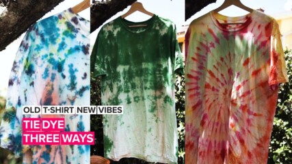 Old T-Shirt New Vibes: Three Ways to Tie Dye