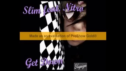 Slim Feat. Nitro - Get Down