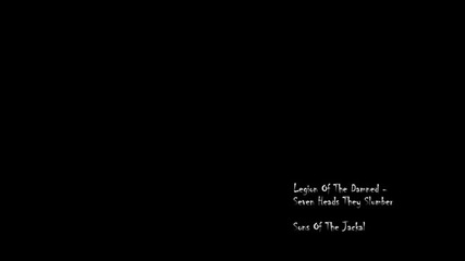 Legion Of The Damned - Seven Heads They Slumber 