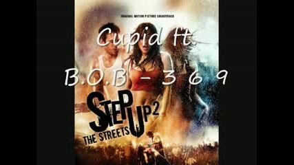 [step Up 2 Ost] Cupid Ft. B.o.b - 369