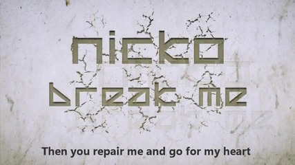 New!! Nicko - Break Me 2011