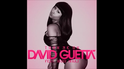 David Guetta feat. Nicki Minaj - Turn Me On (david Guetta and Laidback Luke Remix)