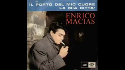 Enrico Macias - Il Porto Del Mio Cuore