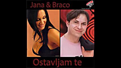 Jana Todorovic I Braco -ostavljam Te 2024.mp4