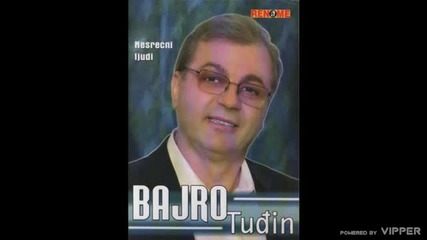 Bajro Tudjin - Na prste jedne ruke moje - (audio 2007)