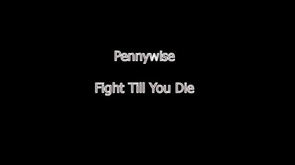 Pennywise - Fight Till You Die 