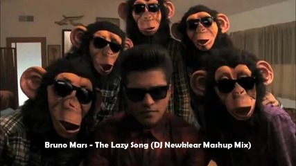 Bruno Mars - The Lazy Song ( Dj Newklear Mashup Mix)