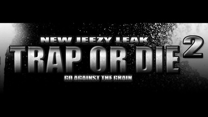 Young Jeezy - Trap Or Die 2