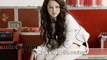 08 . Miley Cyrus - Wake Up America