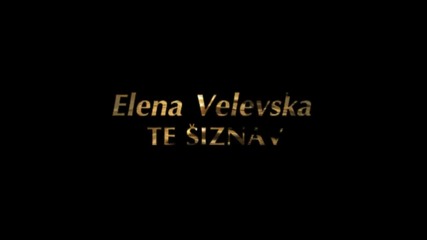 Elena Velevska - Te Siznav - Азис и Малина - Най - красива - prevod