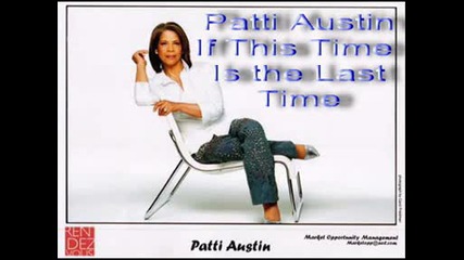 Patti Austin - If This Time Is the Last Time
