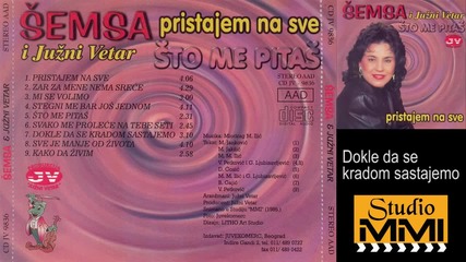 Semsa Suljakovic i Juzni Vetar - Dokle da se kradom sastajemo (Audio 1986)