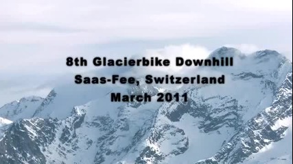Glacier Bike Downhill 2011 /144 kmh/