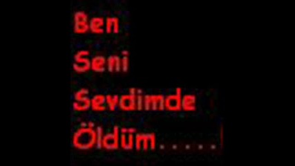ben seni sevdimde Г¶ldгјm 