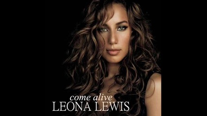 Leona Lewis - Come Alive