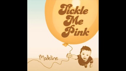 Tickle Me Pink - Madeline 