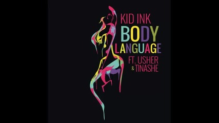 *2014* Kid Ink ft. Usher & Tinashe - Body language