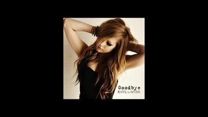 ; ( Avril Lavigne - Goodbye - Балада номер 1 !! ; ( - 2011 !! 