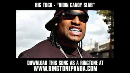 Big Tuck - Ridin Candy Slab