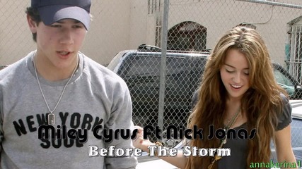 07. Miley Cyrus Ft Nick Jonas - Before The Storm