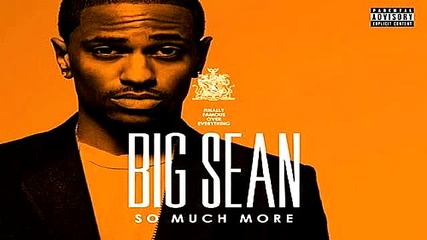 New ! Big Sean - So Much More