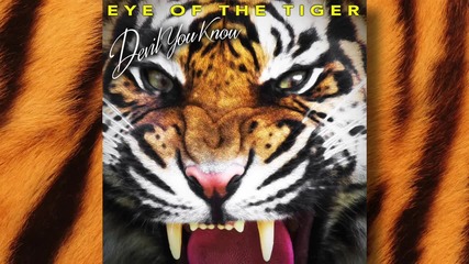 Devil You Know - Eye of The Tiger ( Official Video)